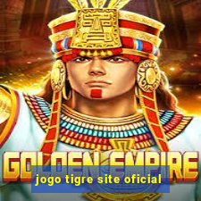 jogo tigre site oficial